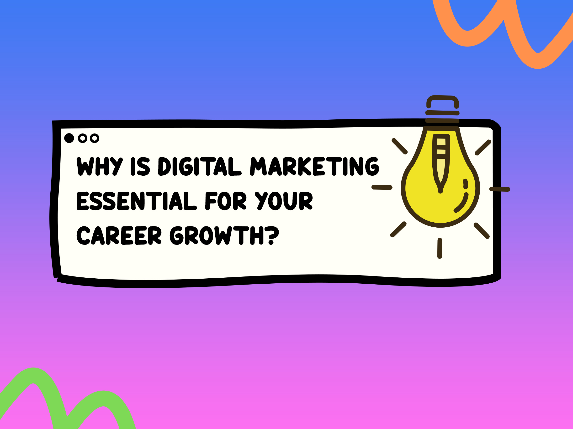 Why Is Digital Marketing Essential for Your Career Growth?